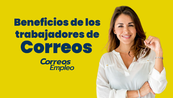 Beneficios de trabajar en correos