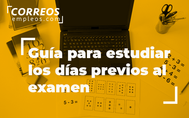 Guía para estudiar los días previos al examen