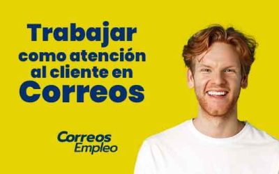 Trabajar como atención al cliente en Correos